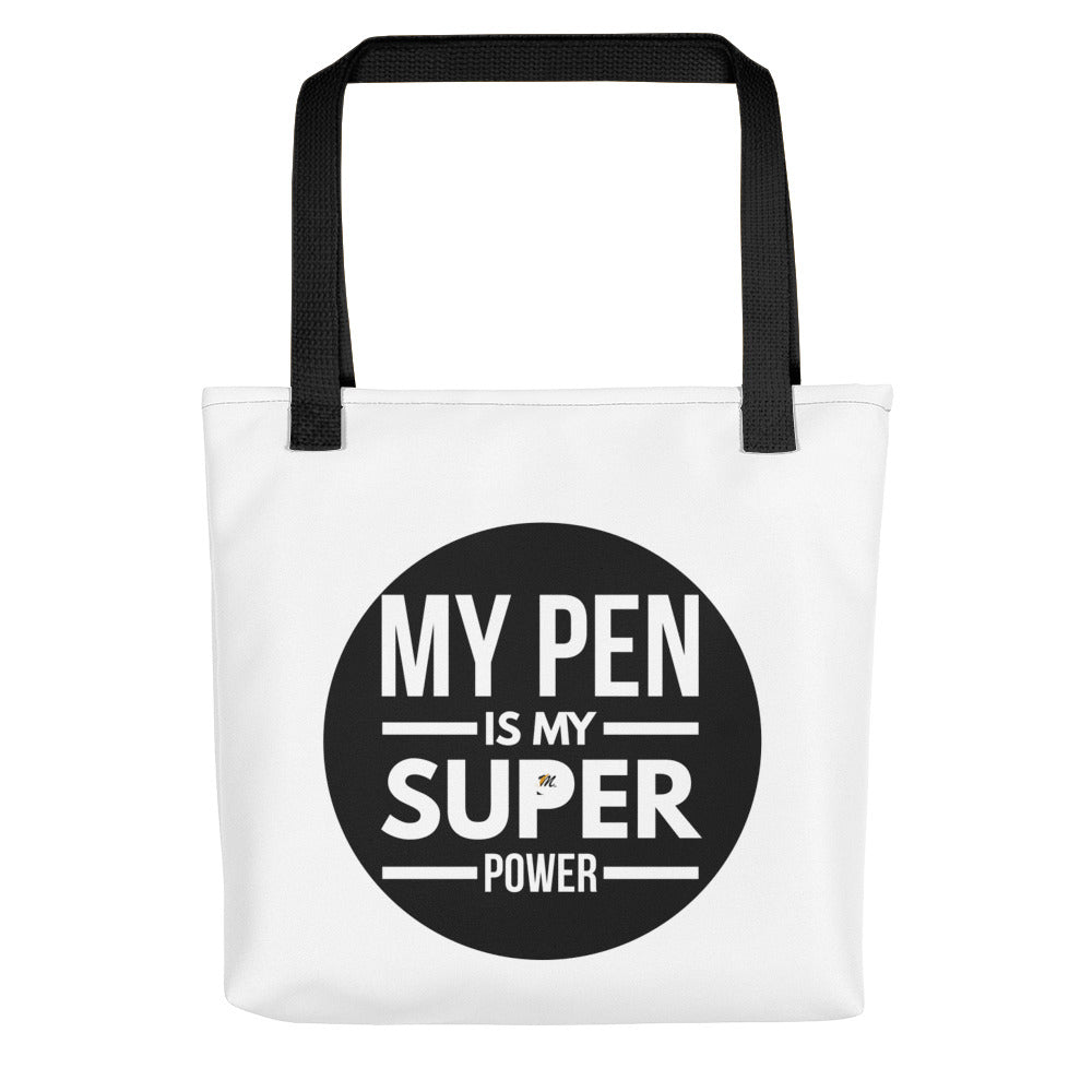 My Pen Is My Super Power Tote bag