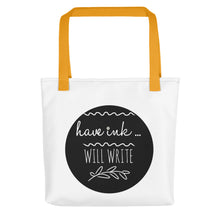 Load image into Gallery viewer, Have Ink Will Write Tote bag
