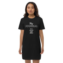 Load image into Gallery viewer, My Journal is a Judge Free Zone Organic cotton t-shirt dress
