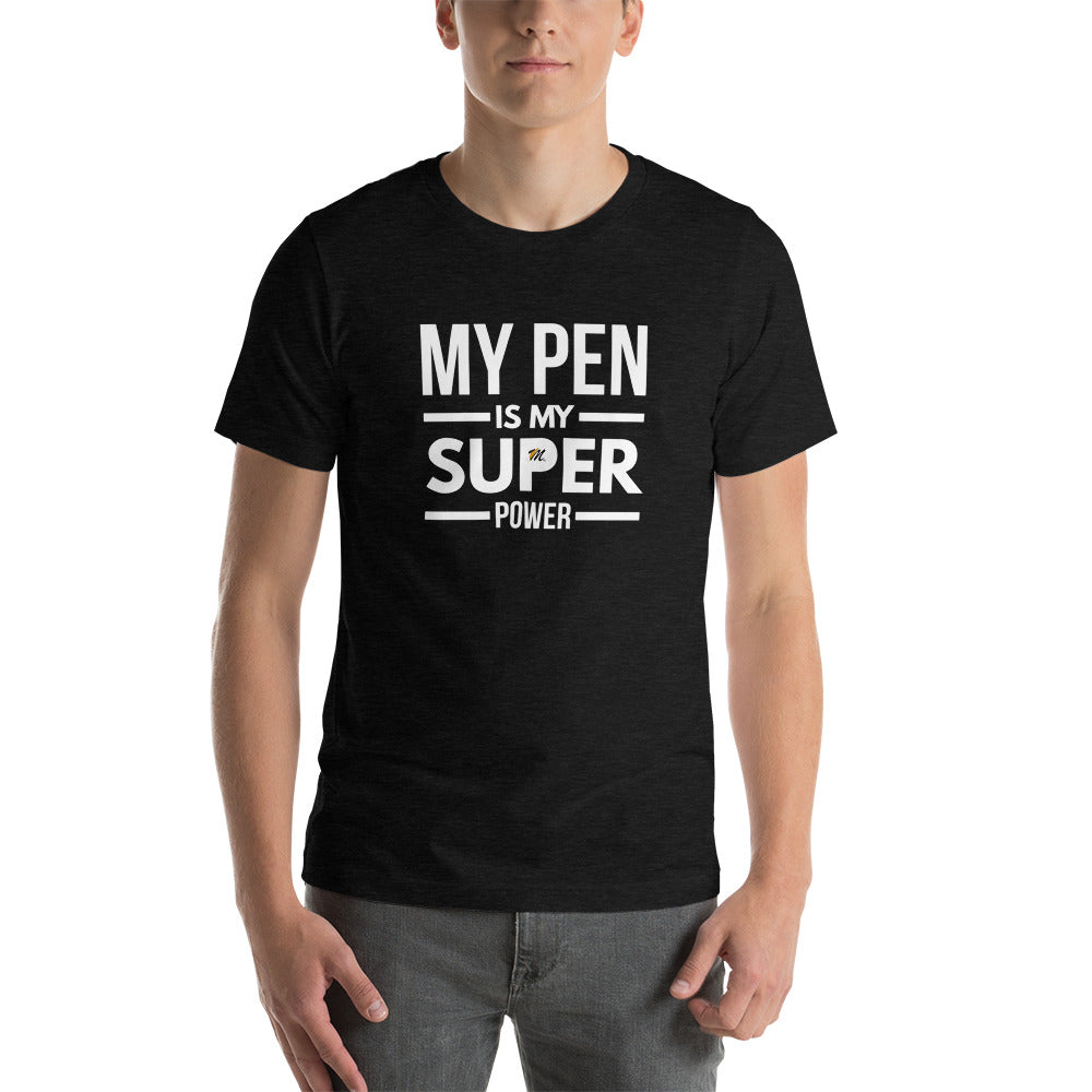 My Pen Is My Super Power Short-Sleeve Unisex T-Shirt