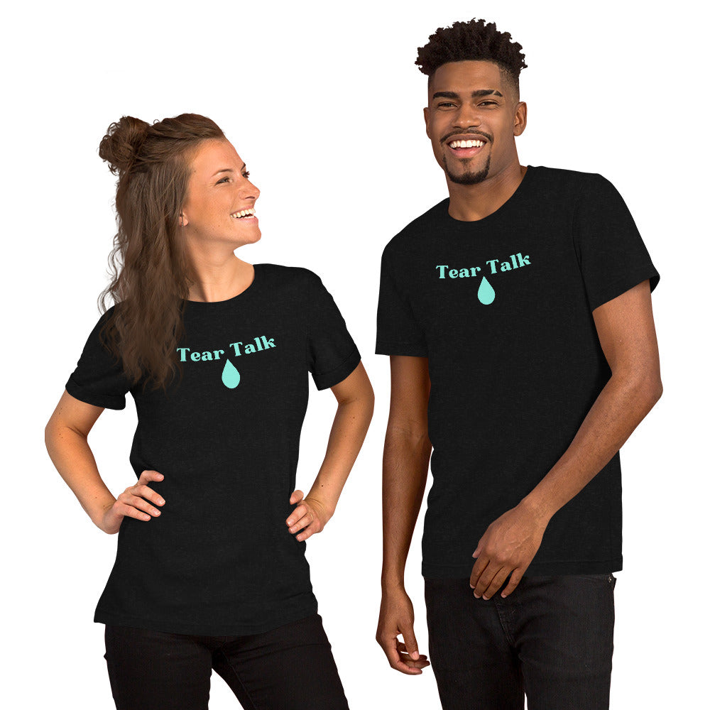 Tear Talk Short-Sleeve Unisex T-Shirt