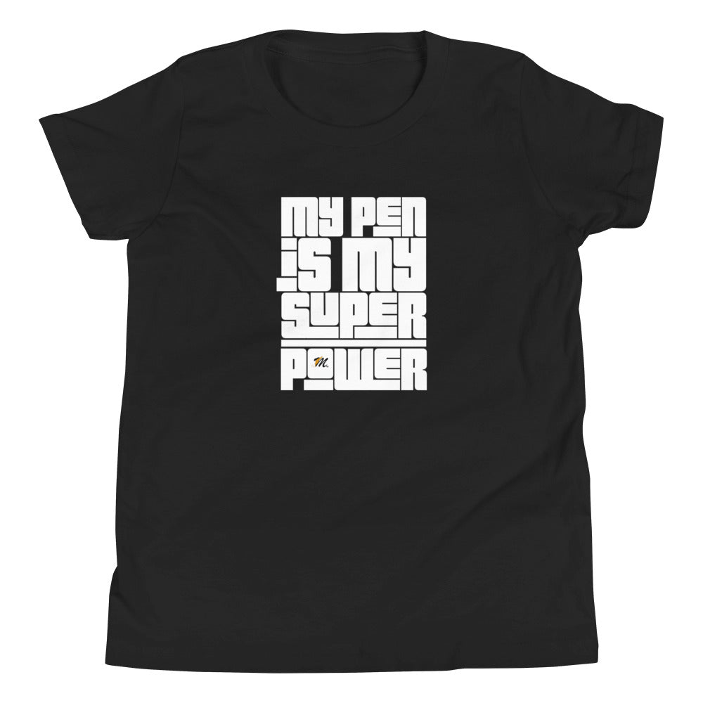 My Pen Is My Super Power Youth Short Sleeve T-Shirt